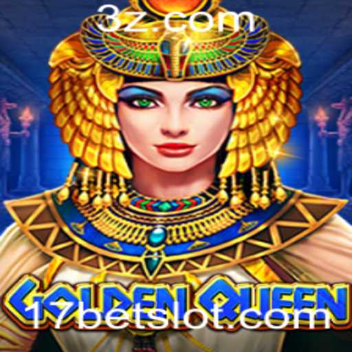 Descubra o Fascinante Mundo do Jogo GoldenQueen com 17bet