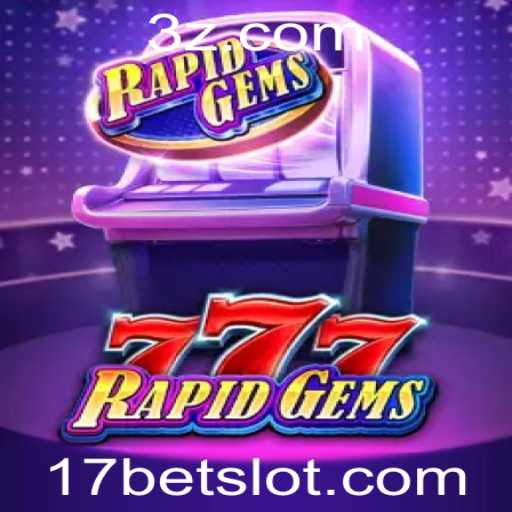 Descubra RapidGems777: O Novo Fenômeno no Mundo dos Jogos com 17bet