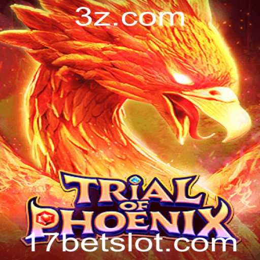 Explore o Mundo Fascinante de TrialofPhoenix com 17bet